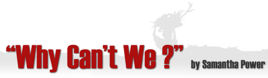 Why Can't We? by Samantha Power