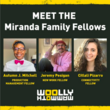 Text reads "Meet the Miranda Family Fellows / Autumn J. Mitchell Production Management Fellow / Jeremy Pesigan New Work Fellow / Citlali Pizarro Connectivity Fellow / Wooly Mammoth" Image: three headshots on a black background with a yellow border on top and bottom.