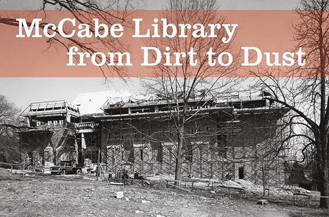 exhibition poster featuring black and white photograph of McCabe Library under construction