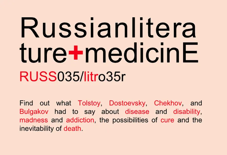 poster for class. russian literature + medicine RUSS035/litro35r find out what russain authors had to say about disease and disability, madness and addiction, the possibilities of cure and the inevitability of death