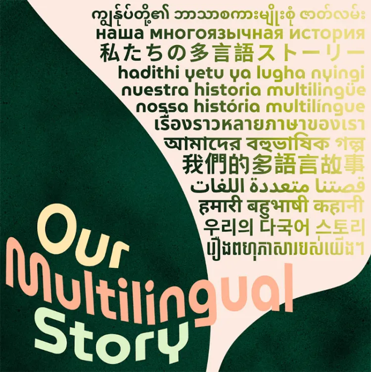 Graphic that says "Our multilingual story" in English and other languages