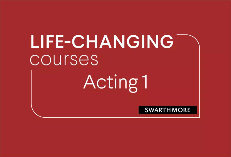 Graphic that says: Life Changing courses: Acting 1