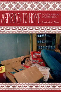 Aspiring Home: South Asians in America
