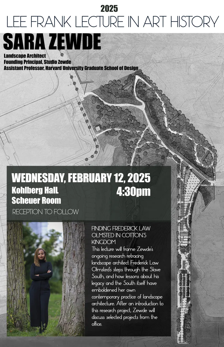 Poster for the 2025 Lee Frank Lecture in Art History present Landscape Architect Sara Zewde
