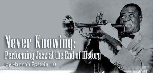 Never Knowing: Performing Jazz at the End of History by Hannah Epstein
