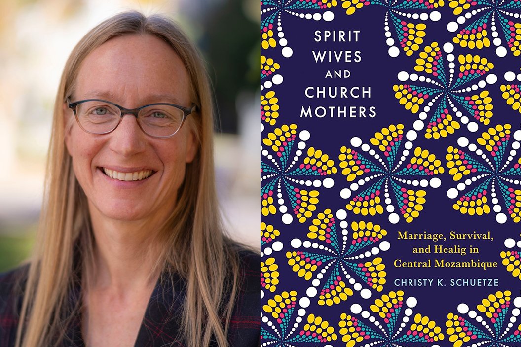 Christy Schuetze (left) and cover of book entitled Spirit Wives and Church Mothers: Marriage, Survival, and Healing in Central Mozambique