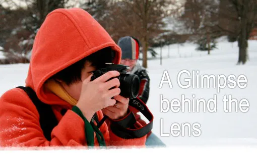 A Glimpse from Behind the Lens